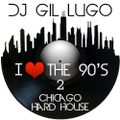 DJ Gil Lugo - I Love Da 90's Vol 2 (Chicago Hard House)