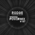 Rodge – WPM ( weekend power mix) #187