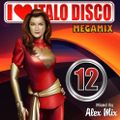 DJ Alex Mix - I Love Italo Disco Megamix 12