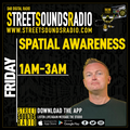 The Spatial Awareness Show on Street Sounds Radio 26/11/2021 0100-0300