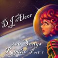 DJ Alcor 200 Songs Remix Part 1