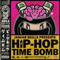 JAGUAR SKILLS HIP-HOP TIME BOMB: 2011