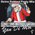 DJ Yano Retro Reboot Party Mix 2020 Xmas Edition