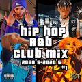 2000's-2020's Hiphop, R&B Club Mix