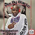 Mix By Blacko Reggaeton 11-2022
