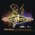 IMAGINATION TRIBUTE_Mixed by Jordi Carreras & Quim Campbell