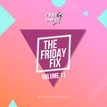 Ryan the DJ - The Friday Fix Vol. 11