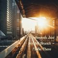 The Smooth Jazz Sunday Brunch - I'll Be There