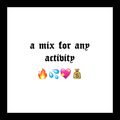 A Mix For Any Activity