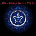80er Goth & Wave Vol. 03