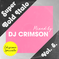 Super Bold Italo Vol. 5. (parts I & II) mixed by DJ Crimson
