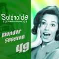 Solénoïde - Blender Session 49 - Bersarin Quartett, C. Diab, Sophia Loizou, Bab L'Bluz, P. Ascione..