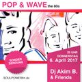 POP & WAVE special // Radioshow by Akim B. / 06.04.17