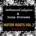 UnNumeroCualquiera & Jusep Bronsoms Motor Roots Collab vol.2 Electro Mix