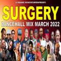 Dancehall Mix March 2022: SURGERY - Silk Boss, Masicka, Popcaan, Vybz Kartel, Shabako | 18764807131