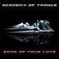 Academy Of Trance Edge Of True Love