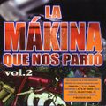 La Makina Que Nos Pario Vol.2 (2005)