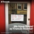 We Have Sound w/ Francis Redman - 23-Apr-20