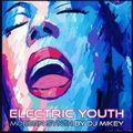 Electric Youth | Modern Synth | DJ Mikey