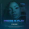 PressNPlay #PNP4 (DJ FETTY)