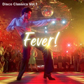 Disco Classics Vol.1  - Fever!