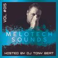 Melotech Sounds Radio Show by Tony Beat - Vol. #015