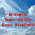 Dj Heartilly - Trance Addicted Session 2014(Part1)