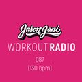 Jason Jani x Workout Radio 087n (130+ BPM)