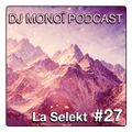 DJ MONOÏ PODCAST LA SELEKT #27