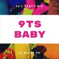 9TS BABY! (90'S PARTY MIX)