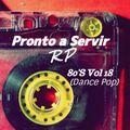 Pronto a Servir RP - 80's Vol 18 (Dance Pop)