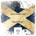 Trance Adixxtions EP 5 By David Watt for RTO
