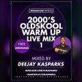 DJ KASPARKS LIVE - 2000'S OLDSKOOL WARM UP MIX
