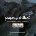 Properly Chilled Podcast #47 (B)