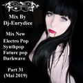 Mix New Electro Pop, Synthpop, Future Pop, Darkwave (Part 31) Mai 2019 By Dj-Eurydice