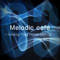 Melodic café Vol.03 ~ Healing Prog House MIX 02 ~