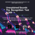 Unexplained Sounds - The Recognition Test # 269