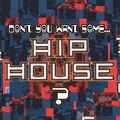 Hip House & Club Anthems ('89 - '90)