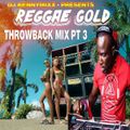 DJ KENNY - REGGAE GOLD THROWBACKS PT 3