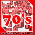 GREATEST HITS OF THE 70'S : 6