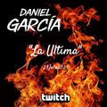 Daniel Garcia @ Live Twitch 