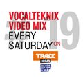 Trace Video Mix #19 by VocalTeknix