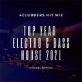 4Clubbers Hit Mix Top Year 2021 - Electro & Bass House (CD1)