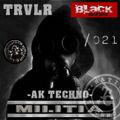 Black-series podcast TRVLR dj & moreno_flamas Nation TECNNO militia NTCM m.s 021 factory soud