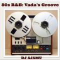 80's R&B: Vada's Groove