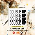 Double Up Ep2 - Dj Vortex 254
