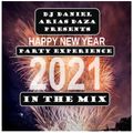 THE HAPPY NEW YEAR´S 2021 PARTY EXPERIENCE MIX MIXED BY DJ DANIEL ARIAS DAZA