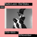 Radio Laziz w/ Dar Disku: 18th November '23