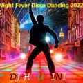 Night Fever Disco Dancing 2022