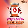Private Ryan Presents Post Carnival Relief 2019 (The Road Anthems)